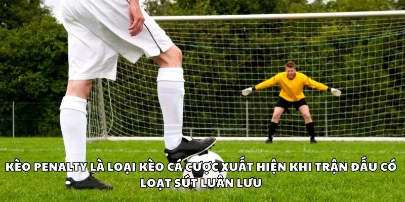 Kèo Penalty