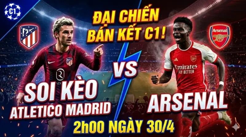 Soi Kèo Atletico Madrid vs Arsenal